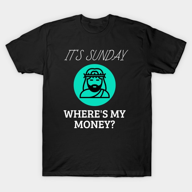 Cash Money Jesus T-Shirt by Muzehack